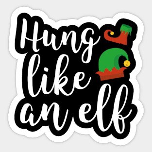 Hung Like An Elf Sticker